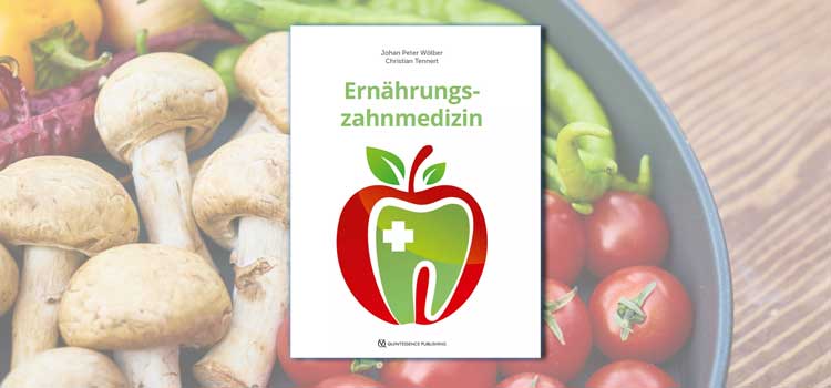 Buchcover Ernährungszahnmedizin von Johan Peter Wölber und Christian Tennert